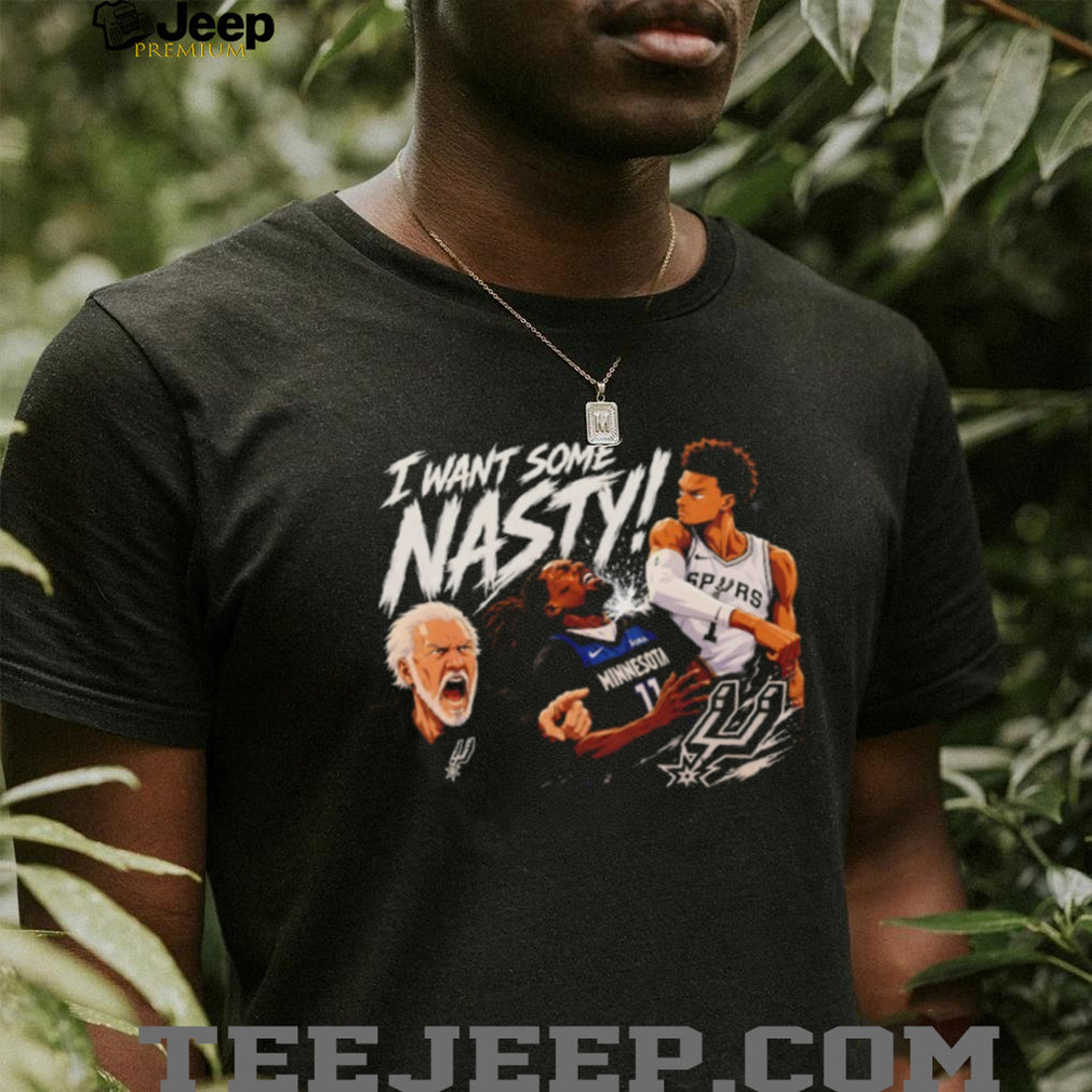 I Want Some Nasty Coach Pop & Victor Wembanyama Spurs T Shirt