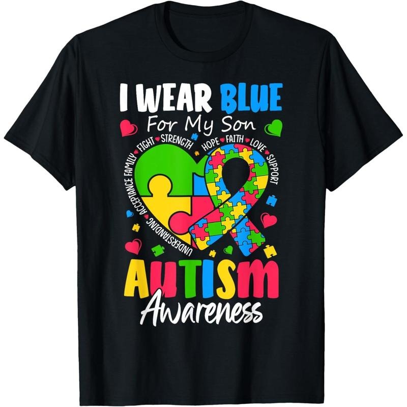 I Wear Blue For my son Autism Awareness men women  mom T-Shirt