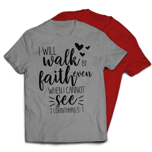 I Will Walk By Faith Even When I Cannot See Christian Religious T-Shirt Casual Classic Hoodie, Sweatshirt | WearSparks.com