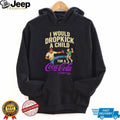 I Would Dropkick A Child For A Cherry Coca Cola Funny T Shirt