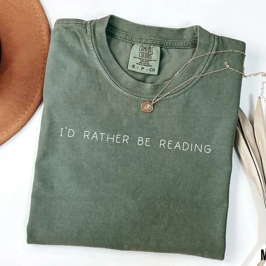I'd Rather Be Reading Shirt Comfort Colors, Book Shirt, Bookish Shirt, Book Club Shirt, Bookworm Shirt, Book Club Gift, Book Lover, Book Crewneck