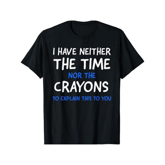 I don't have time or crayon pattern men's short-sleeved T-shirt, summer comfortable stretch fashion T-shirt, casual daily fashion clothing Made in USA