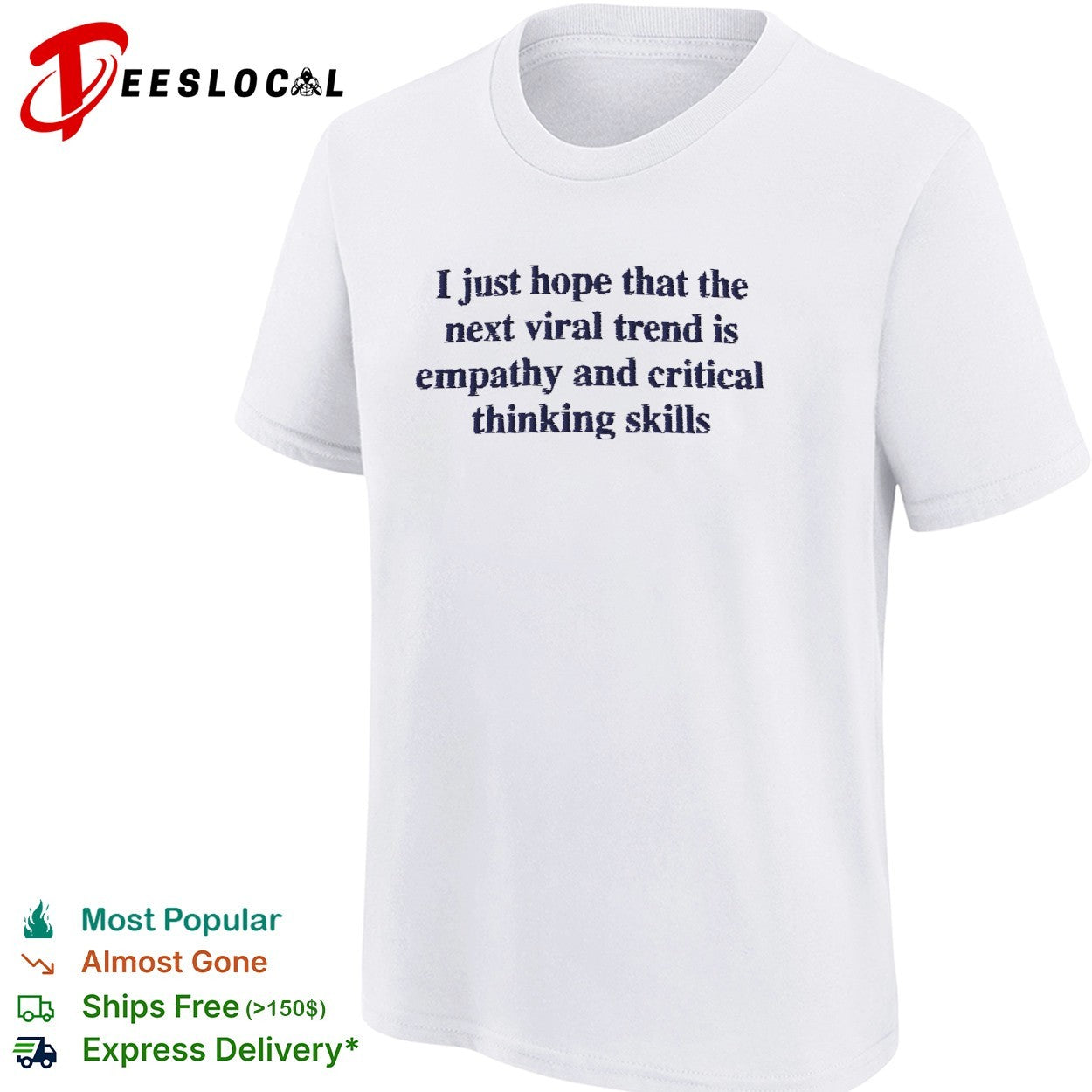 I just hope the next viral trend is empathy and critical thinking skills shirt