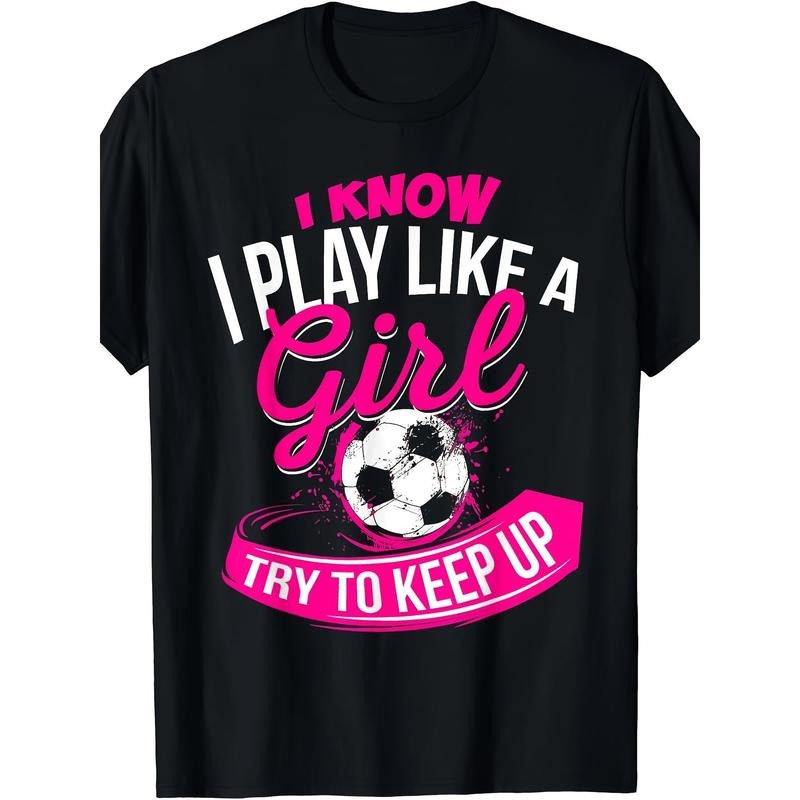 I know I play football like a girl - football t-shirts, best outfits for Christmas, Halloween, Thanksgiving Made in USA