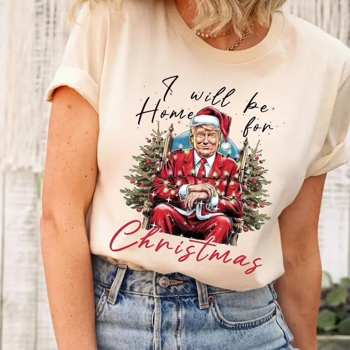 I'll Be Home For Christmas Funny Trump , Santa Trump Shirt, Christmas Trump Shirt, Republican Christmas , Xmas Gifts...