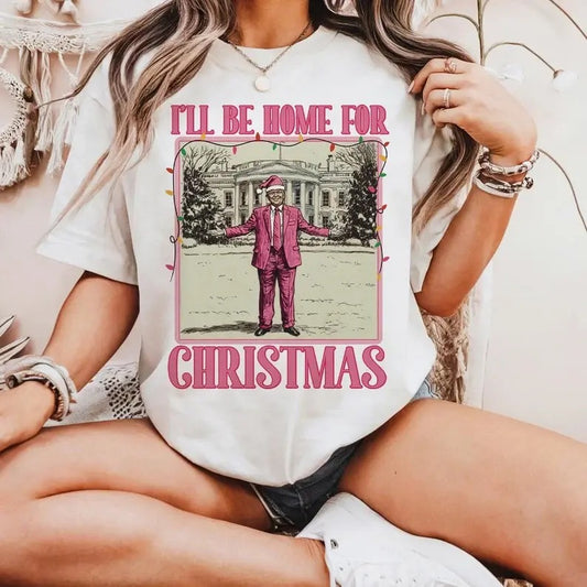 I'll Be Home For Christmas Trump Shirt, Humorous Trump Christmas T-Shirt, Election 2024, President 2024 Trump Shirt,...
