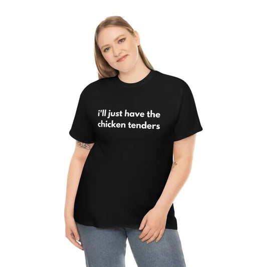 I'll Just Have The Chicken Tenders Funny Meme Cotton Shirt, Meme Shirt Funny, Chicken Shirt, Chicken Tenders, Unisex T-Shirt, Gifts For Male Him Her, Short Sleeve Tee Shirt, Gifts For Birthday Mothers Day