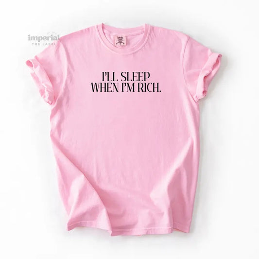 I'll Sleep When I'm Rich Comfort Colors T-Shirt, Oversized Vintage-Washed Tee, Soft Garment-Dyed Cotton, Aesthetic Streetwear, Casual Everyday Outfit
