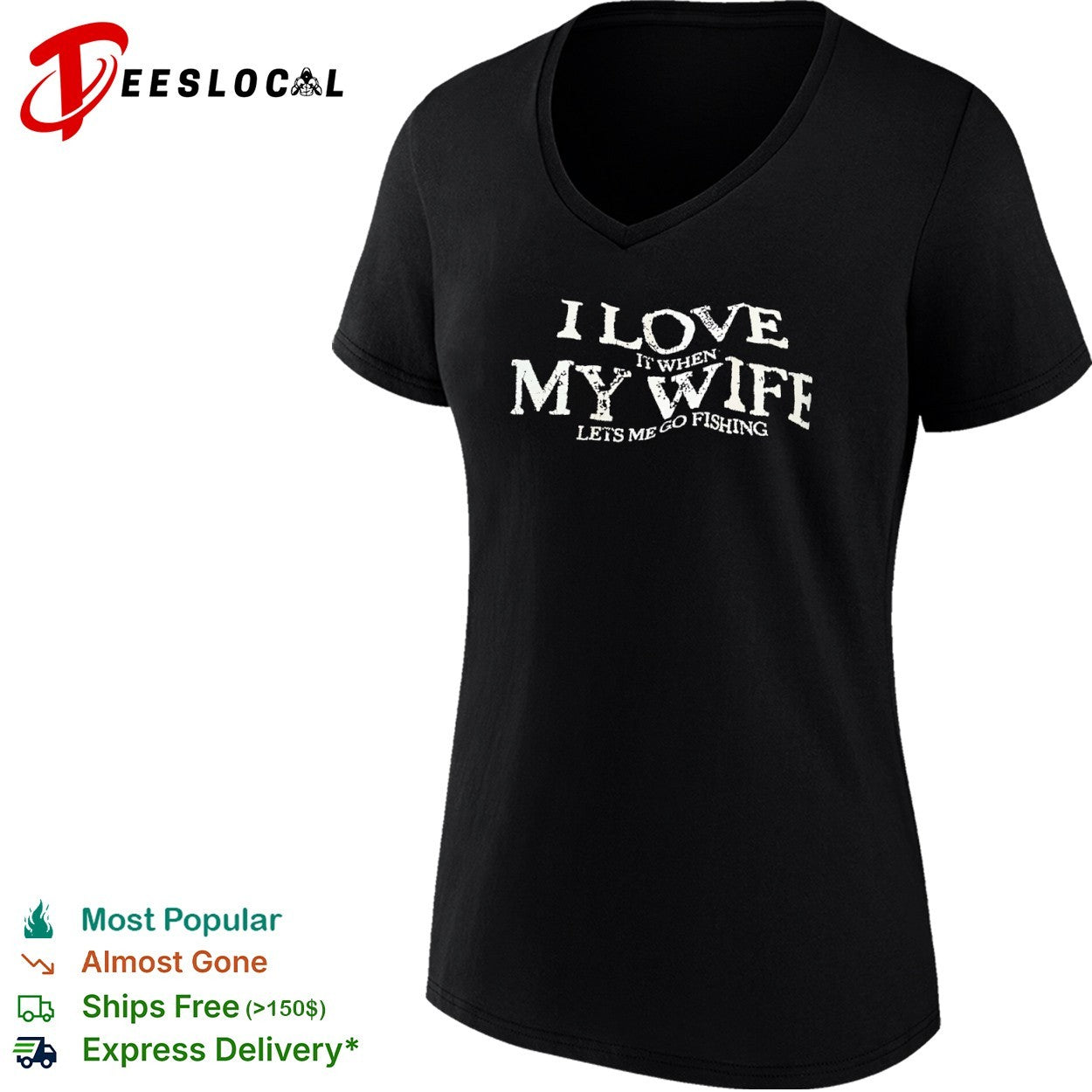 I love it when my wife lets me go fishing funny fishing shirt