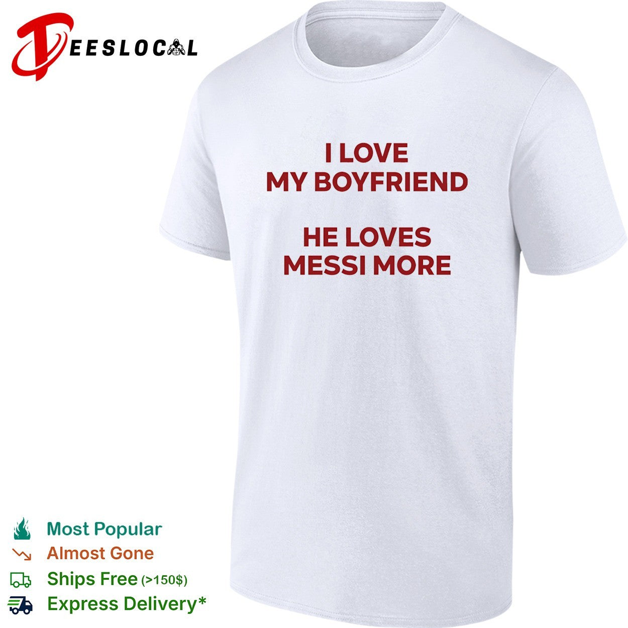 I love my boyfriend he loves messi more text shirt