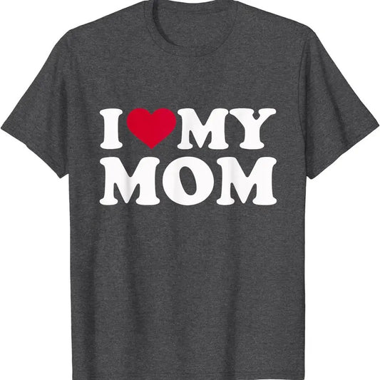 I love my mom, I Heart my mom T-Shirt | Unisex Cotton Tee, Size S-5XL