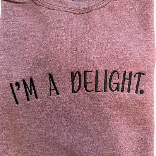 I'm A Delight Embroidered Custom Colors Tee Shirt Hoodie, Sweatshirt | WearSparks.com