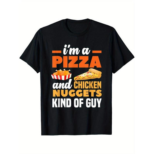I'm A Pizza And Chicken Nuggets Kind Of Guy Funny Pizza T-Shirt Summer Comfortable Casual Short Sleeve T-Shirt made in usa