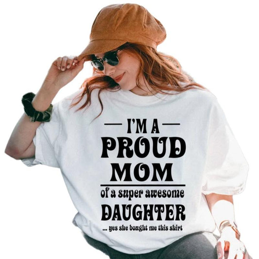 I'm A Proud Mom Shirt, Mothers Day Gift, Mom And Daughter Shirts, Mother Daughter T Shirt, Mommy Mama Tee, Unisex Short Sleeve Tee, Crewneck Top mother day t-shirt