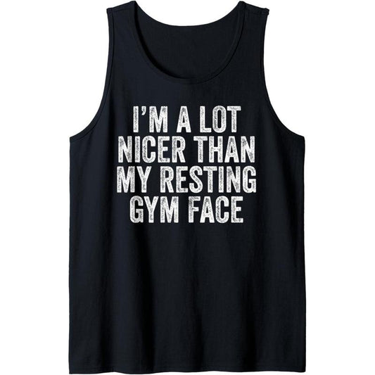 I'm A lot Nicer Than My Resting Gym Face Funny Workout Tank Top MADE IN USA T-Shirts, Hoodie, Sweatshirt | WearSparks.com
