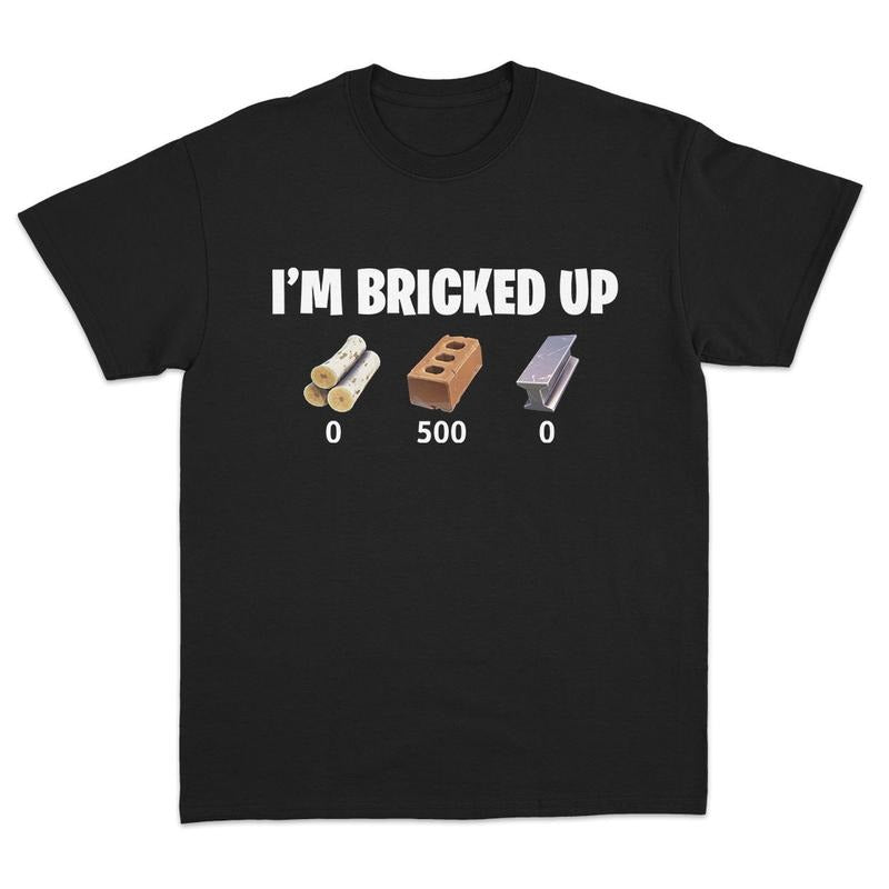 I'm Bricked Up Graphic Tee, Bold Statement Shirt, Trendy Casual Wear. Hoodie, Sweatshirt | WearSparks.com
