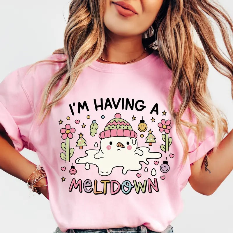 I'm Having a Meltdown #1 Shirt~ Unisex Apparel Relaxed Fit Printed In The USA Clothing Womenswear Casual Comfort Cotton Top Athletic Boho Chic