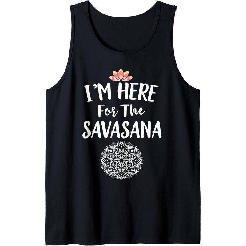I'm Here For Savasana Mandala Funny Yoga Tank Top MADE IN USA