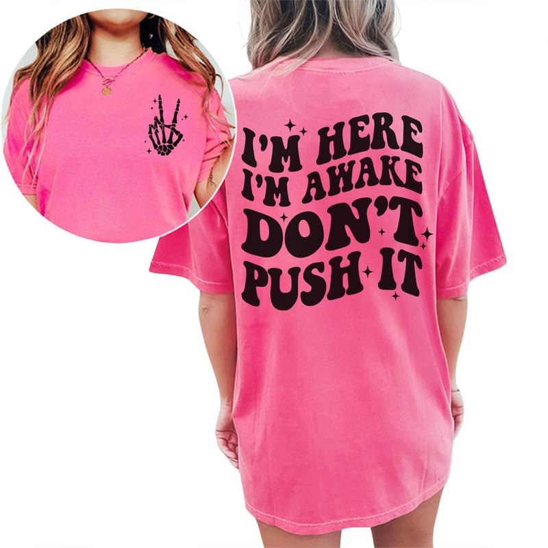 I'm Here I'm Awake Don't Push It Shirt, Funny Graphic Tee Women, Adult Humor Printed Shirt, Sarcastic T-shirt, Women...