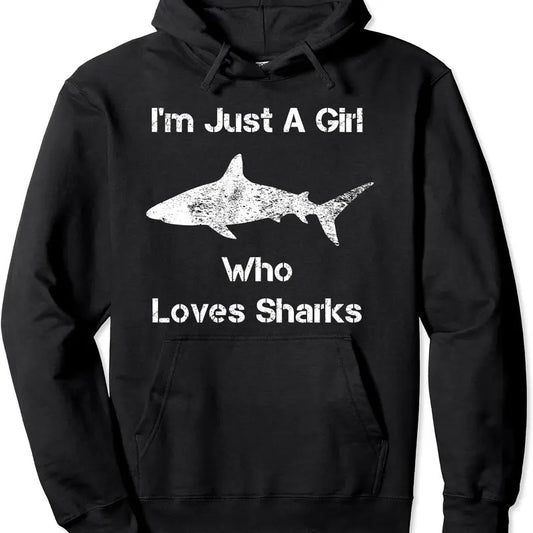 I'm Just A Girl Who Loves Sharks Hoodie | Unisex Hooded Sweatshirt