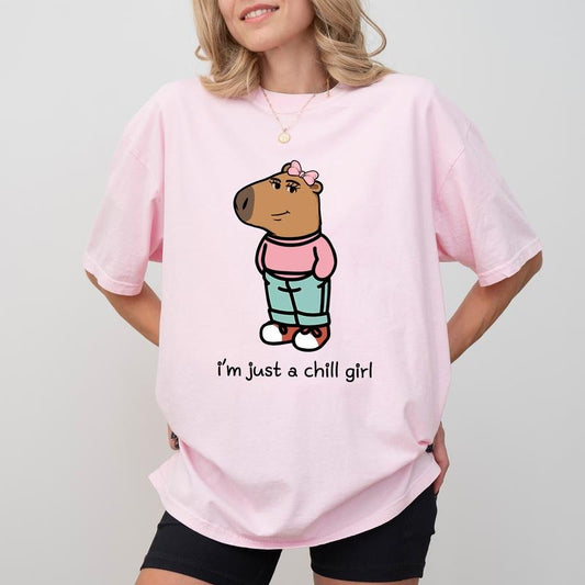 I'm Just a Chill Girl Shirt Comfort Colors, Relaxed Girl Unisex T-Shirt, Bestfriend Gifts, Cute Capybara Clothing, Funny Chill Girl Tee