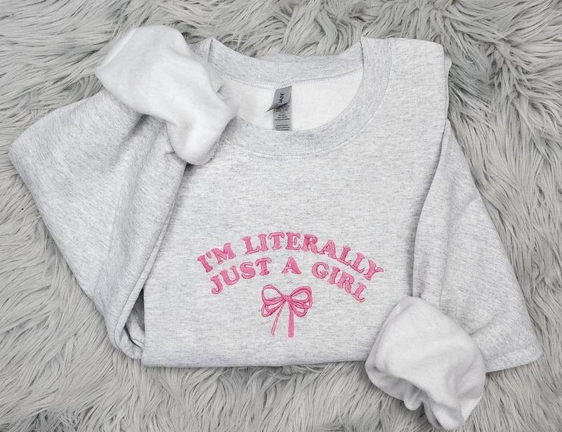 I'm Literally Just A Girl Embroidered Crewneck Sweatshirt, I'm Just A Girl Coquette Sweatshirt, Pink Coquette Bow Sweater, Soft Girl Aesthetic Gift, Bow Crewneck, Pink Bow Tee Hoodie