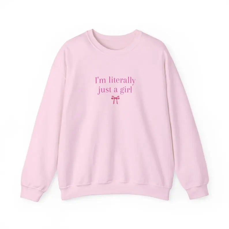 I'm Literally Just A Girl Sweatshirt, Pink Aesthetic,Coquette Aesthetic Comfort Cotton