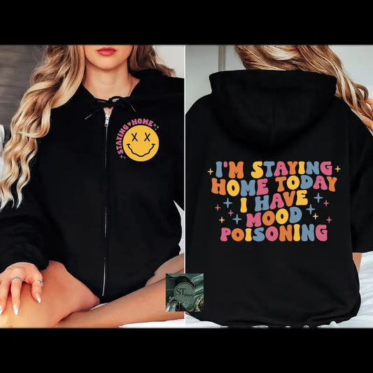 I'm Staying Home Zip Hoodie Black or Sport Grey