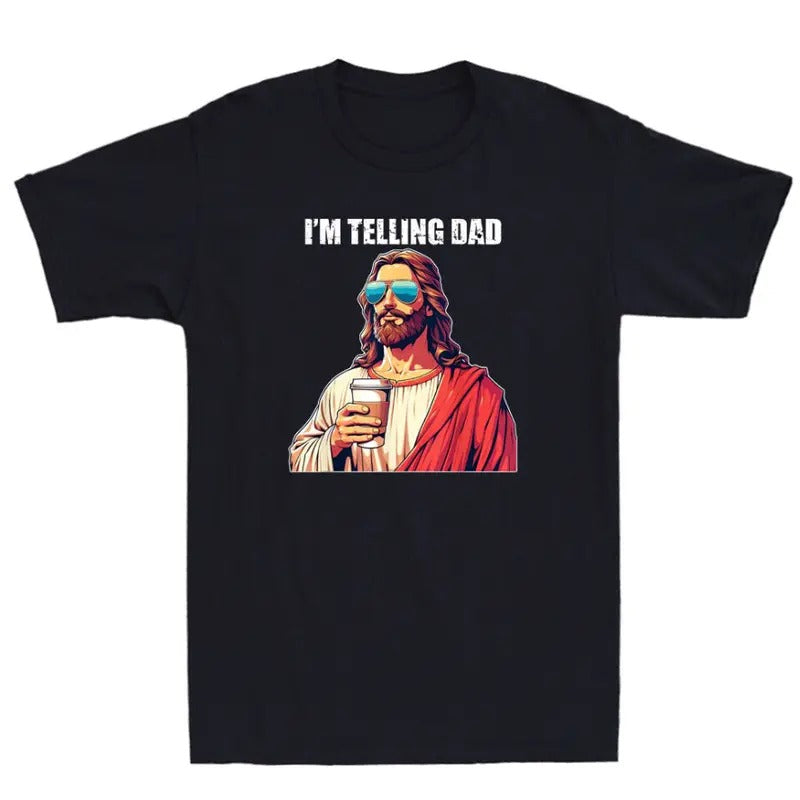 I'm Telling Dad Funny Religious Christian Jesus Drink Coffee Meme Men's T-Shirtstyle{n002}2 T-Shirts, Hoodie, Sweatshirt