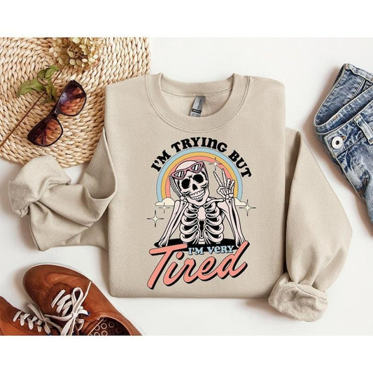 I'm Trying But I'm Very Tired Sweatshirt, Cute Skeleton Hoodie, Dark Humor Hoodie, Mental Health  Hoodie and Sweater;...