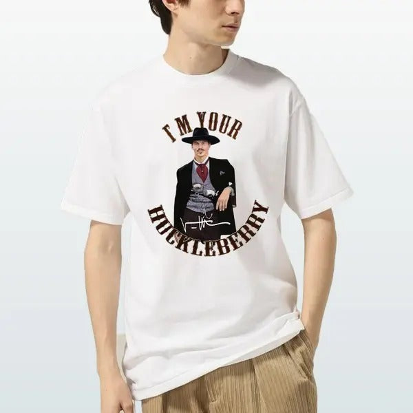 I'm Your Huckleberry' Val Kilmer Tombstone Graphic Tee  Inspired  Unisex Cotton Shirt Streetwear Gift For Mother's Day