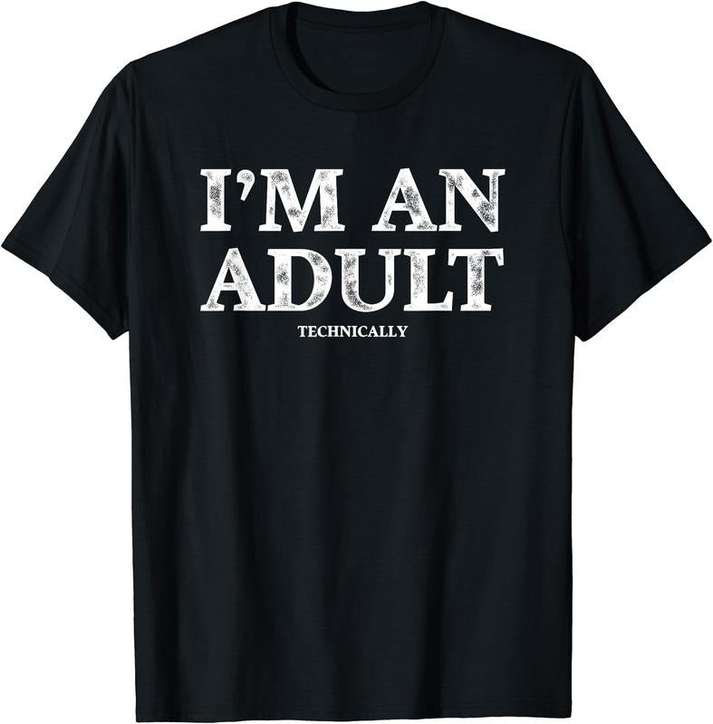 I'm an Adult Technically Funny 18th Birthday Gift T-Shirt