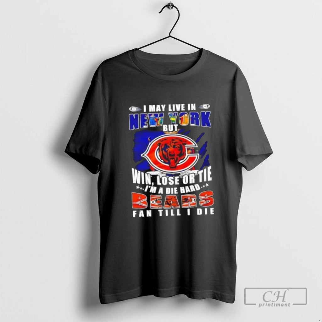 I May Live In New York But Win Lose Or Tie Im A Die Hard