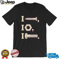 I nut I screw I bolt shirt