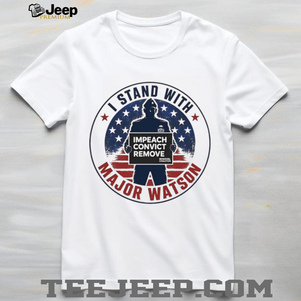 I stand with Major Watson vintage shirt