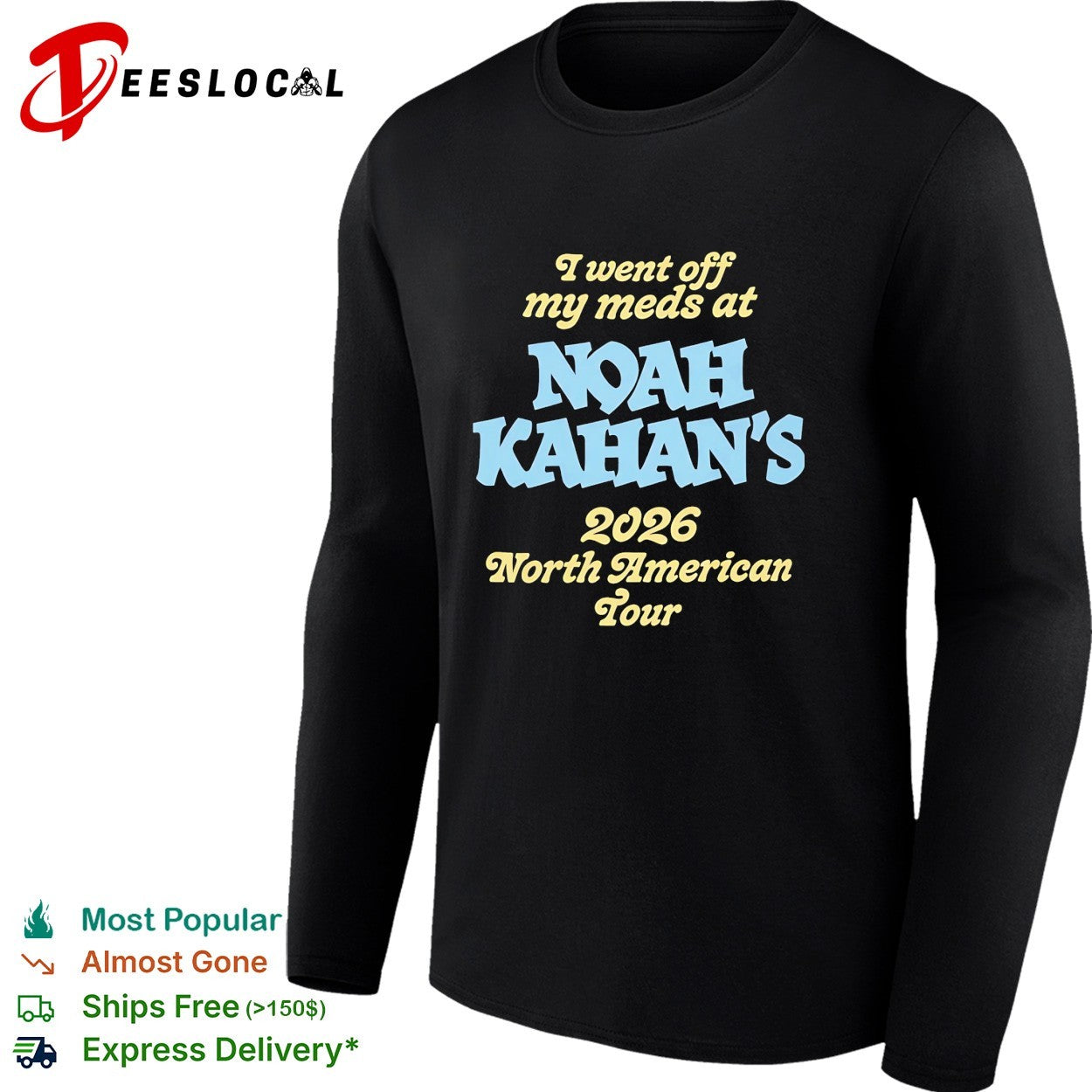 I went off my meds at Noah Kahan’s 2026 North America Tour shirt