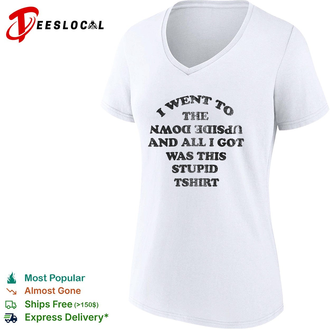 I went to the upside down and all I got was this stupid tshirt shirt