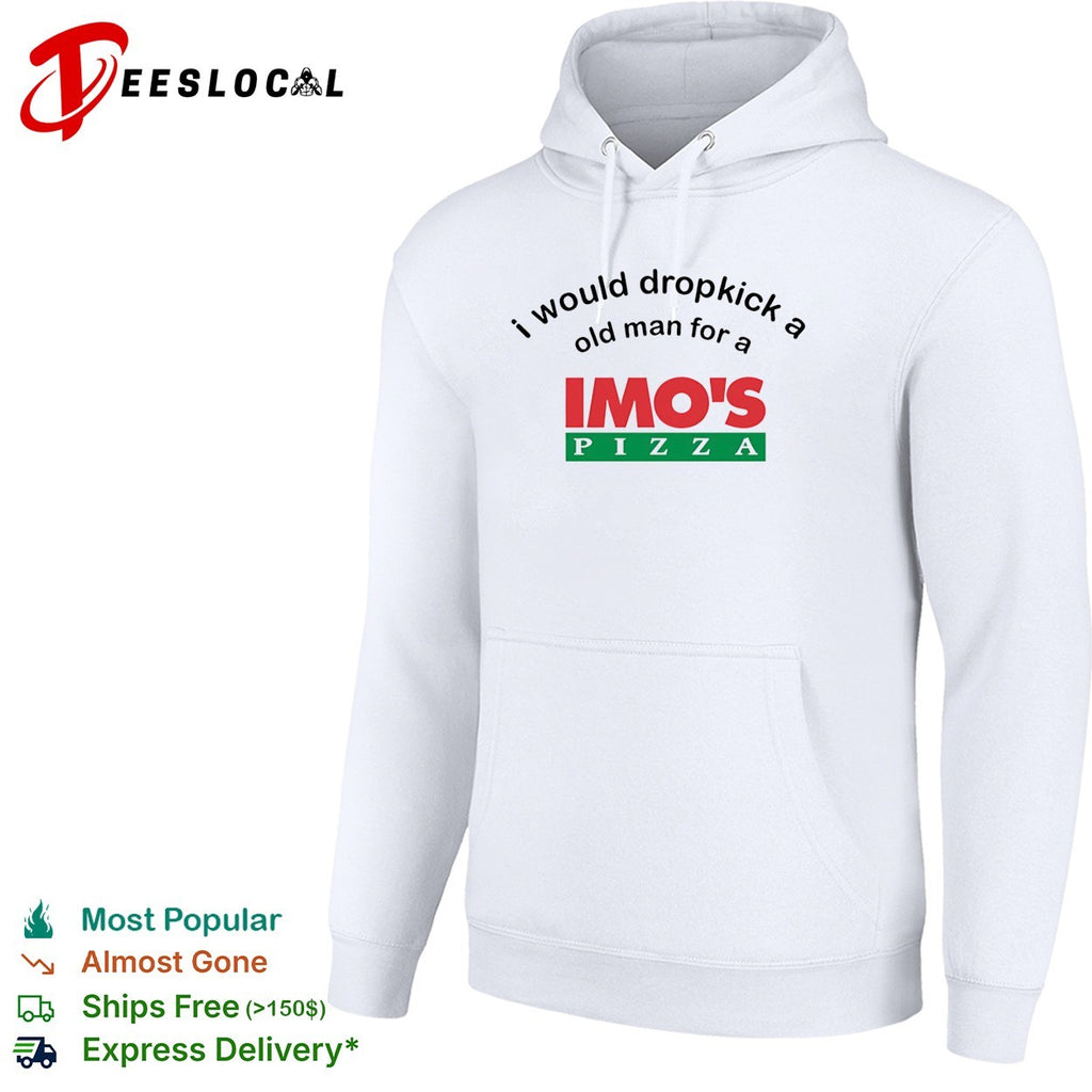 I would dropkick a old man for a Imo’s Pizza shirt