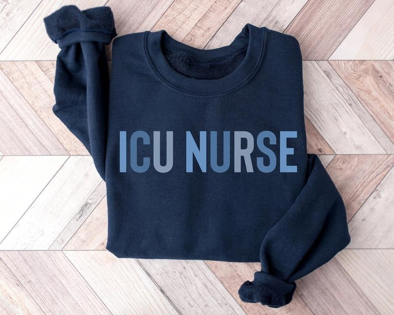 ICU Nurse Crewneck, Intensive Care Unit Nurse Sweatshirt, ICU Nurse Shirt, Nurse Week Shirt, Nursing Gift