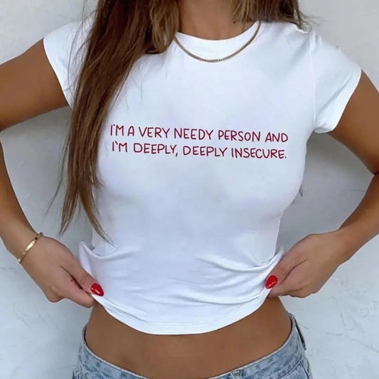 IM A VERY NEEDY PERSON AND I'M DEEPLY, DEEPLY INSECURE Quote Baby Tee x T-shirt,Tanya McQuoid - White Lotus Movie, Jennifer Coolidge, Iconic Quotes