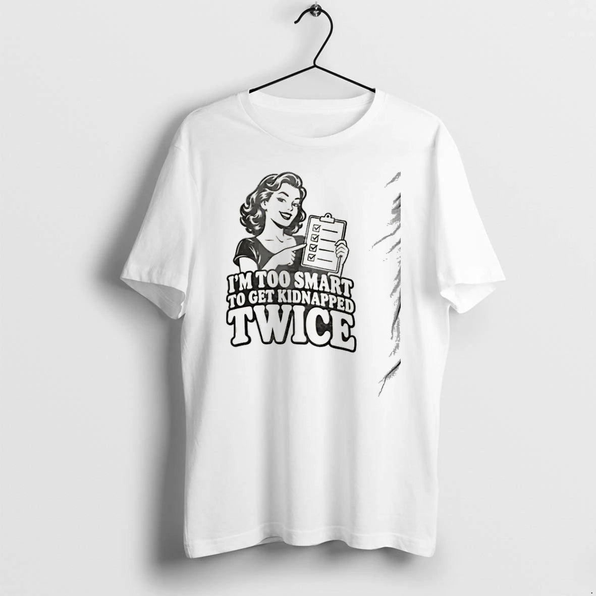 Im Too Smart To Get Kidnapped Twice Retro Style Woman Pointing At Clipboard With Tshirts