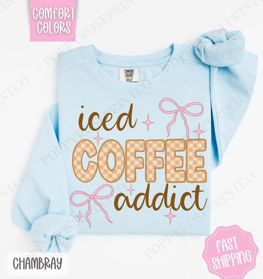 Iced Coffee Addict Comfort Colors Sweatshirt, Cute Sweater, Girly Crewneck