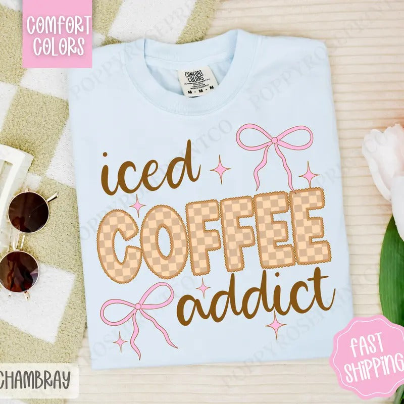 Iced Coffee Addict Comfort Colors Tshirt, Cute Tee, Girly Shirt