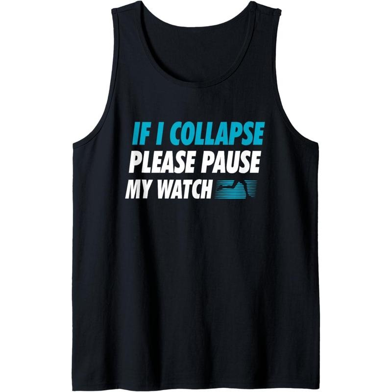 If I Collapse Please Pause My Watch Running Marathon Runner Tank Top Made in USA