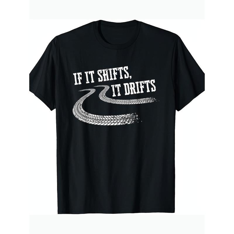 If It Shifts It Drifts Funny Racing Car Mechanic Gift T-Shirt220g made in usa