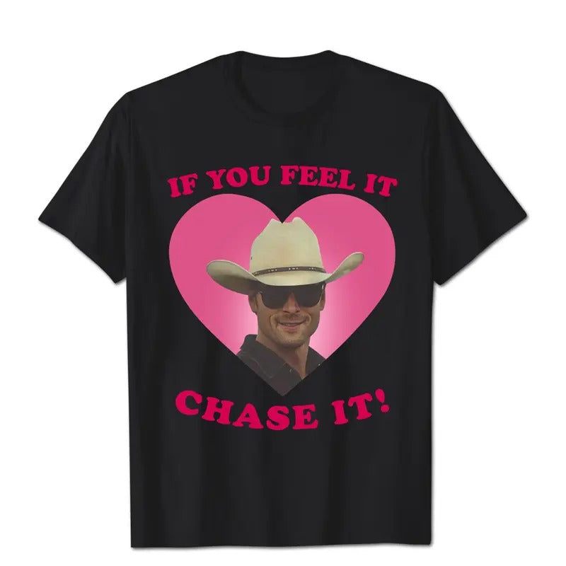 If You Feel It Chase It Glen Powell As Tyler Owens Twisters T-Shirt, Best Gift For Him Her, Gift For Fan, Gift For Her,...