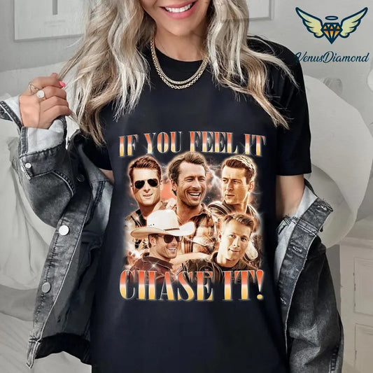 If You Feel It Chase It Shirt, Glen Powell Tshirt, Tornado Chaser Cowboy And Lasso Shirt, Twisters Movies Boolteg Rap Tee