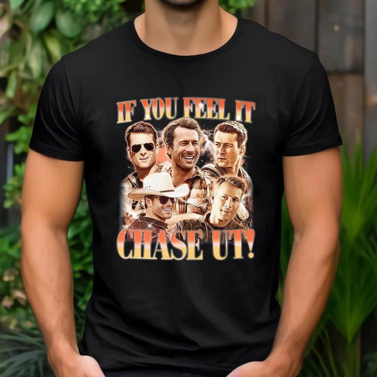 If You Feel It, Chase It , Glen Powell Vintage Shirt, Gift For Woman and Man, Twisters Shirt, Glen Powell Tee, Not My First Tornadeo - TWI10004 Cotton Fabric Sweatshirt, Hoodie, Comfort Colors