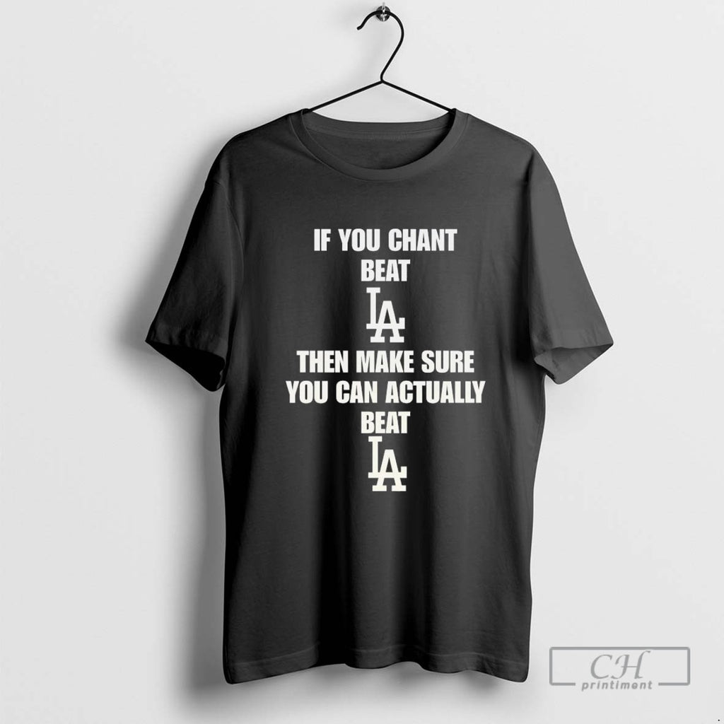 If You Chant Beat La Then Make Sure You Can Actually Beat La Dodgers