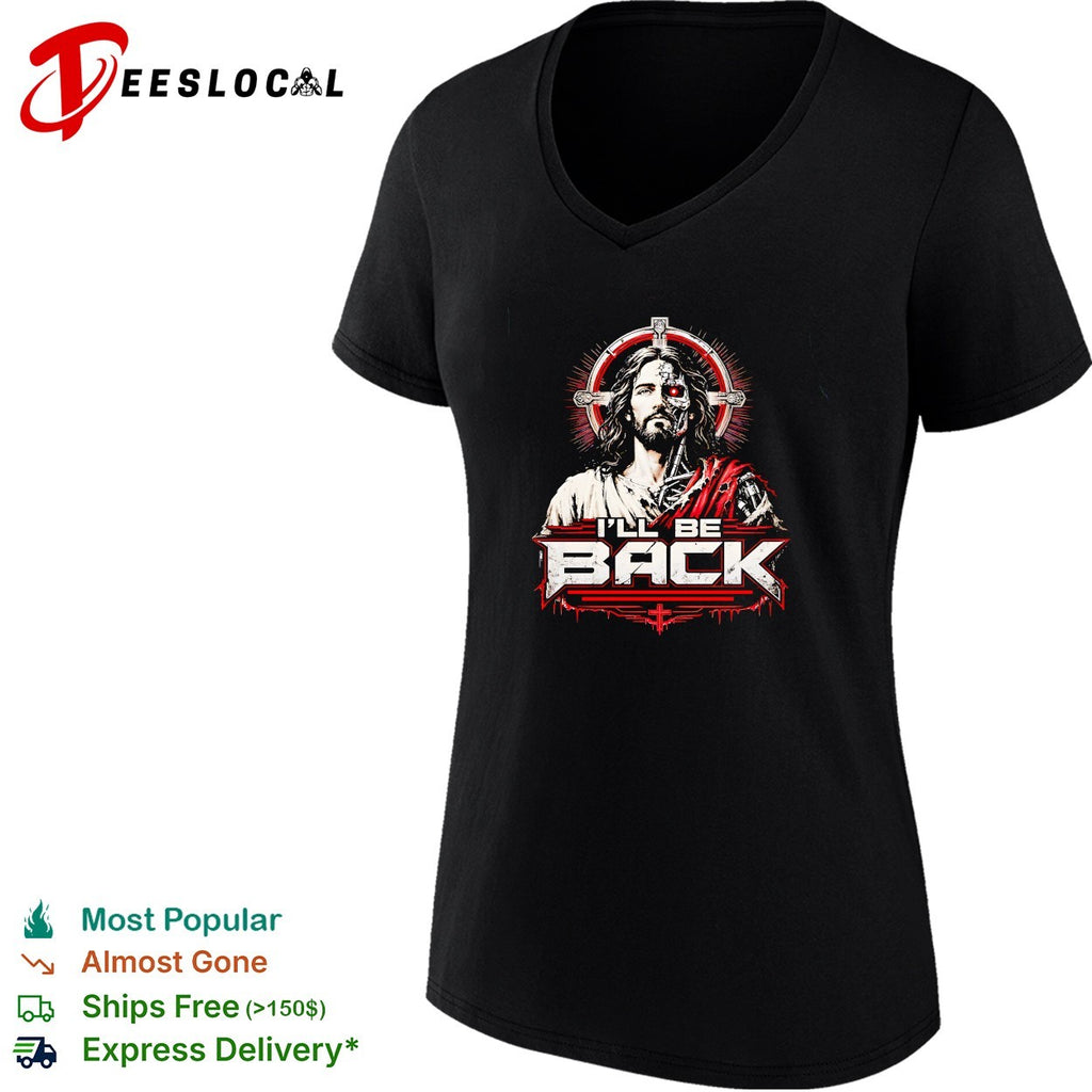 I’ll be back Terminator Jesus mashup shirt